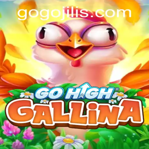 Discover the Thrilling World of GoHighGallina: The Ultimate GOGOJILI Experience